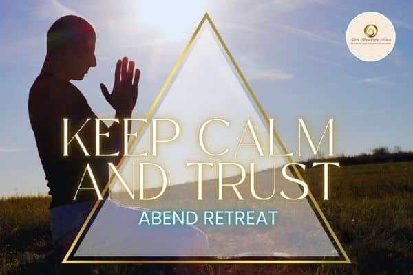 Keep Calm & Trust - Abend Retreat - Das Bewegte Haus